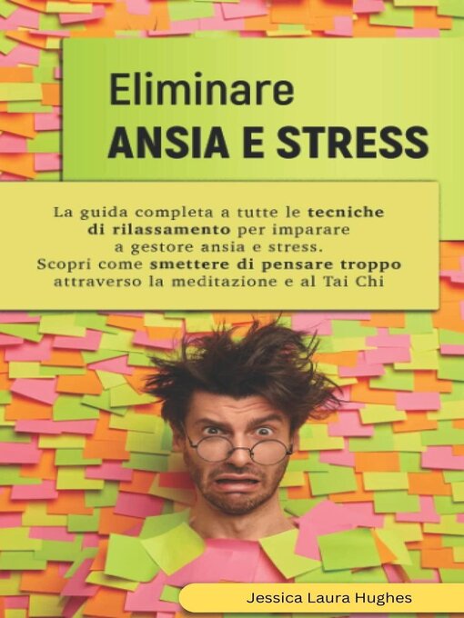 Title details for Eliminare Ansia e Stress by Jessica Laura Hughes - Available
